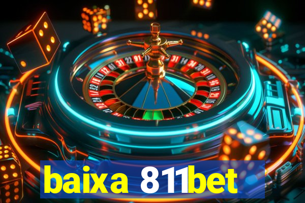 baixa 811bet